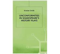 Unconformities In Shakespeare's History Plays