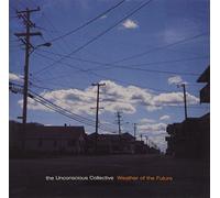 Unconscious Collective - Weather of The Future [Import]