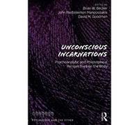 Unconscious Incarnations: Psychoanalytic and Philosophical Perspectives on the Body (Psychology and the Other) - [Version Originale] Inconnu (Auteur)