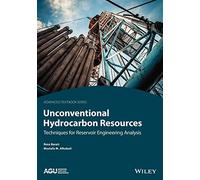 Unconventional Hydrocarbon Resources: Techniques for Reservoir Engineering Analysis