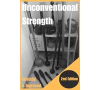 Unconventional Strength: Unique Training Routines for Real Results