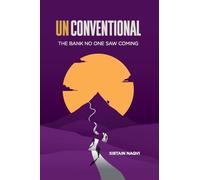 Unconventional The Bank No One Saw Coming