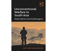 Unconventional Warfare In South Asia