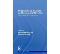 Unconventional Weapons and International Terrorism by Magnus Ranstorp Magnus Ranstorp (Auteur)