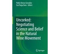 Uncorked: Negotiating Science And Belief In The Natural Wine Movement