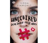 Uncovered - Dein Selfie Zeigt Alles