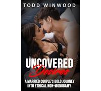 Uncovered Desires: A Married Couple’s Bold Journey into Ethical Non-Monogamy