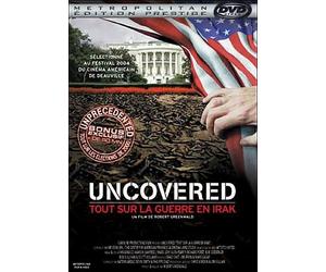 Uncovered - La Vérité Sur La Guerre En Irak