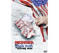 Uncovered: Whole Truth About the Iraq War [Import anglais]