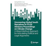 Uncovering Global South Narratives in Itlos Advisory Proceedings on Climate Change: A Mixed-method Approach for Articulating Political and Legal Arguments