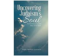 Uncovering Judaism's Soul
