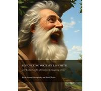Uncovering Solitary Laughter: The Culture and Cultivation of Laughing Alone