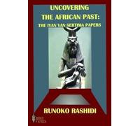 Uncovering the African Past: The Ivan Van Sertima Papers