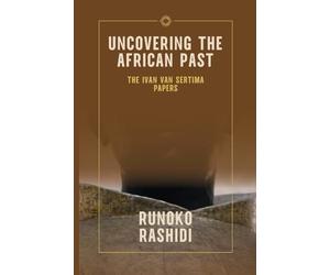 Uncovering the African Past: The Ivan Van Sertima Papers