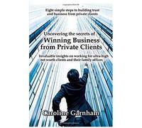 Uncovering The Secrets Of Winning Business From Private Clients