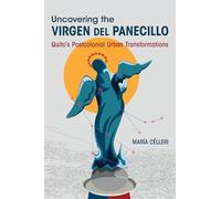 Uncovering the Virgen Del Panecillo: Quito's Postcolonial Urban Transformations