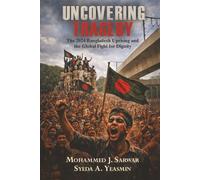 Uncovering Tragedy: The Realities of Brutality in Bangladesh Protests