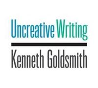 Uncreative Writing - Kenneth Goldsmith - Columbia University Press - Livre en Anglais - Hardback Kenneth GoldsmithKenneth Goldsmith (Auteur)