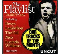 Uncut Tracks Of The Month: The Playlist, March 2007