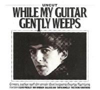 Uncut: While My Guitar Gently Weeps