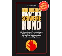 Und abends kommt der Schweinehund: Wie Sie emotionales Überessen stoppen, Heißhungerattacken überwinden und endlich die Kontrolle über Ihr Abendessen zurückgewinnen