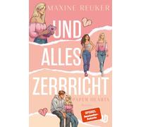 Und alles zerbricht (Paper Hearts 1): Roman | Eine hochemotionale YA!