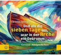 Und als die sieben Tage um, war in der Arche ein Gebrumm: Gereimte Bibelgeschichten