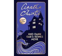 Und dann gab's keines mehr: Kriminalroman | Der meistverkaufte Kriminalroman aller Zeiten erstmals in zeitgemäßer Neuübersetzung von Eva Bonné, Heinrich Maria Ledig-Rowohlt-Preisträgerin 2022
