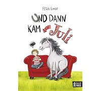 Petra Eimer – Und dann kam Juli – Tome 1 de la série Juli – Relié