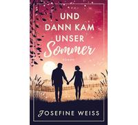 Und dann kam unser Sommer (Liebesroman)