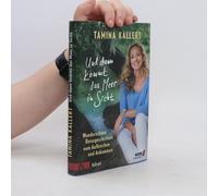 Und Dann Kommt Das Meer In Sicht