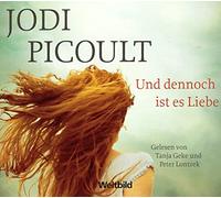 Und dennoch ist es Liebe - Jodi Picoult