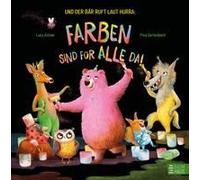 Und Der Bär Ruft Laut Hurra: Farben Sind Für Alle Da!