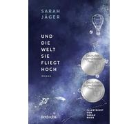 Und die Welt, sie fliegt hoch: Gewinner des Deutschen Jugendliteraturpreises 2025 | Berührendes Jugendbuch ab 12 Jahre über Freundschaft
