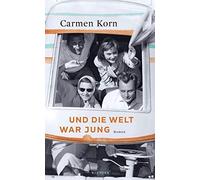 Und Die Welt War Jung