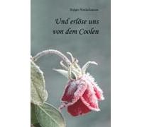 Und Erlöse Uns Von Dem Coolen