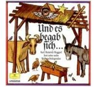 Und es begab sich... CD Waggerl, Karl Heinrich (Auteur)