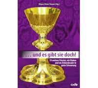 ... und es gibt sie doch!: 19 weitere Priester, ein Diakon und ein Ordensbruder in guter Erinnerung