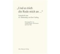 Und Es Trieb Die Rede Mich An...