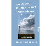 Und es wird trotzdem wieder Sommer werden: Über Trauer und Hoffnung | Sebastian Becker, bekannt als 'Tschief' auf Instagram, erzählt berührend vom Tod seines Vaters