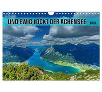 Und ewig lockt der Achensee - Tirol (Wandkalender 2026 DIN A4 quer), CALVENDO Monatskalender: Tauche ein in die Schönheit des Achensees, Tirols unvergessliches Juwel!