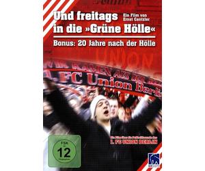 Und freitags in die Grüne Hölle / 20 Jahre nach der Hölle (Union Berlin)