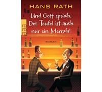 Und Gott Sprach: Der Teufel Ist Auch Nur Ein Mensch!