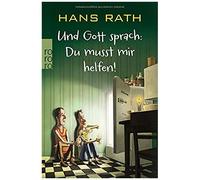 Und Gott Sprach: Du Musst Mir Helfen!