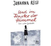 Und im Fenster der Himmel - Eine wahre Geschichte
