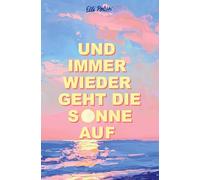Und immer wieder geht die Sonne auf