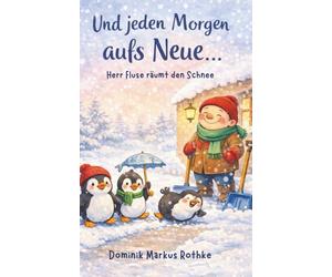 Und jeden Morgen aufs Neue: Herr Fluse räumt den Schnee | Vorlese -und Gute Nacht Geschichte
