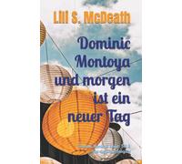 Und Morgen Ist Ein Neuer Tag: Dominic Montoya Saga: Teil 3 Vereinfachte Ausgabe
