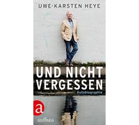 Und nicht vergessen: Autobiographie