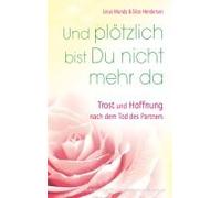 Und Plötzlich Bist Du Nicht Mehr Da